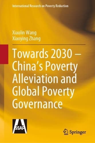 Cover of Towards 2030 – China’s Poverty Alleviation and Global Poverty Governance