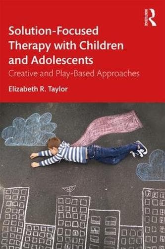 Cover of Solution-Focused Therapy with Children and Adolescents