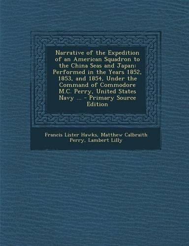Cover of Narrative of the Expedition of an American Squadron to the China Seas and Japan