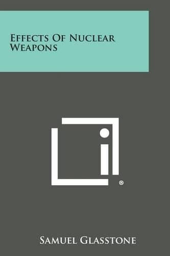 Cover of Effects of Nuclear Weapons