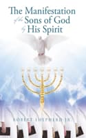 Cover of The Manifestation of the Sons of God by His Spirit