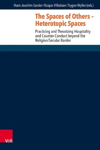 Cover of The Spaces of Others – Heterotopic Spaces