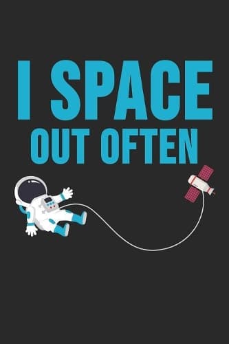 Cover of I Space Out Often