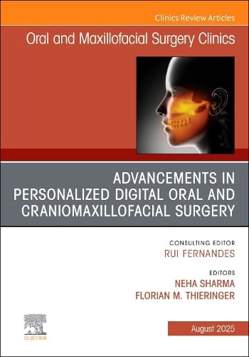 Cover of Advancements in Personalized Digital Oral Surgery, An Issue of Oral and Maxillofacial Surgery Clinics of North America