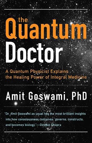Cover of The Quantum Doctor: A Quantum Physicist Explains the Healing Power of Integral Medicine(English)