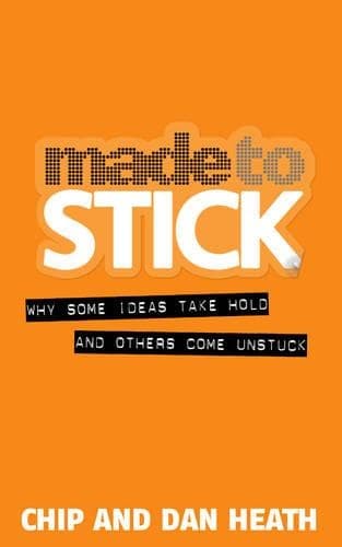 Cover of Made to Stick: Why Some Ideas Take Hold and Others Come Unstuck