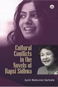 Cover of Cultural Conflicts in the Novels of Bapsi Sidhwa