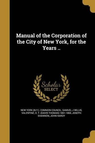 Cover of Manual of the Corporation of the City of New York, for the Years ..