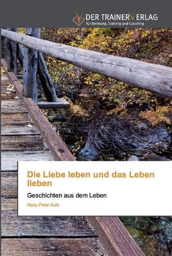 Cover of Die Liebe leben und das Leben lieben