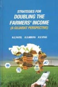 Cover of Strategies For Doubling The Farmers Income (A Gujrat Perspective)