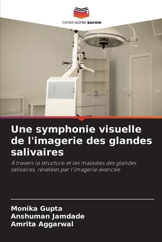Cover of Une symphonie visuelle de l'imagerie des glandes salivaires