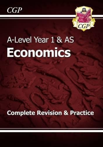 Cover of A-Level Economics: Year 1 & AS Complete Revision & Practice
