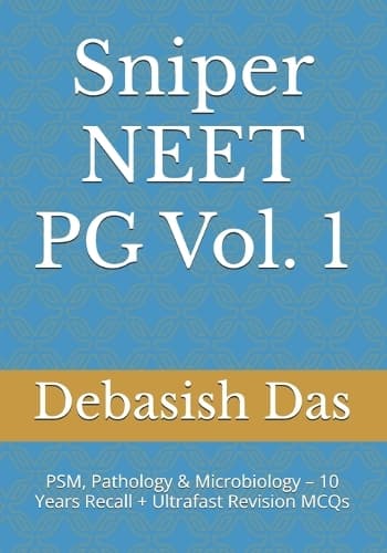 Cover of Sniper NEET PG Vol. 1: PSM, Pathology & Microbiology – 10 Years Recall + Ultrafast Revision MCQs