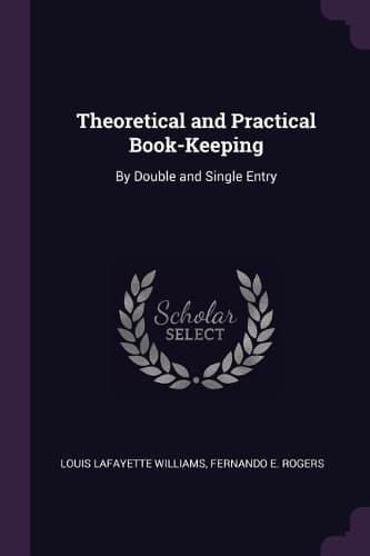Cover of Theoretical and Practical Book-Keeping