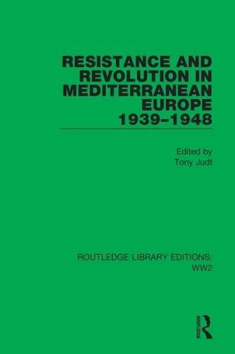 Cover of Resistance and Revolution in Mediterranean Europe 1939–1948