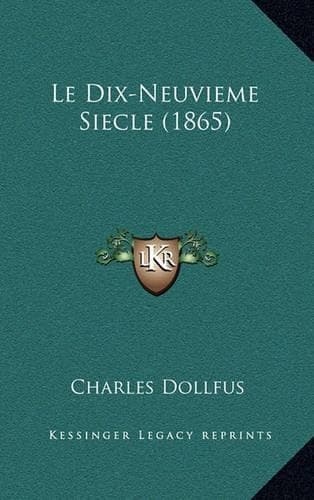 Cover of Le Dix-Neuvieme Siecle (1865): (French)