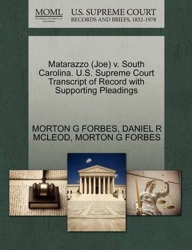 Cover of Matarazzo (Joe) V. South Carolina. U.S. Supreme Court Transcript of Record with Supporting Pleadings
