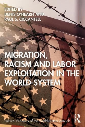 Cover of Migration, Racism and Labor Exploitation in the World-System