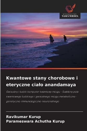 Cover of Kwantowe stany chorobowe i eteryczne cialo anandamaya