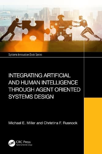 Cover of Integrating Artificial and Human Intelligence through Agent Oriented Systems Design