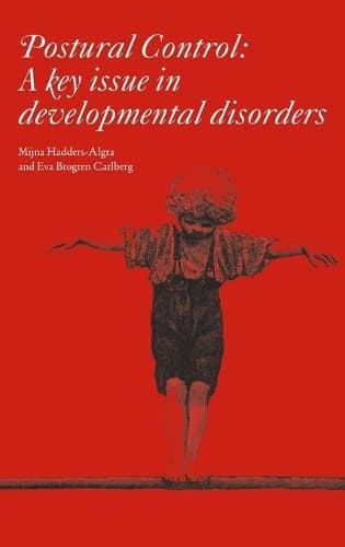 Cover of Postural Control: A Key Issue in Developmental Disorders(Clinics in Developmental Medicine)
