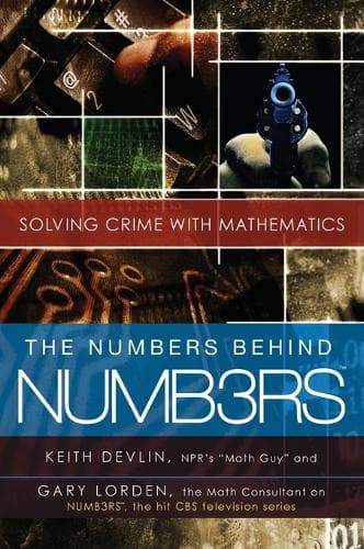 Cover of The Numbers Behind NUMB3RS: Solving Crime with Mathematics