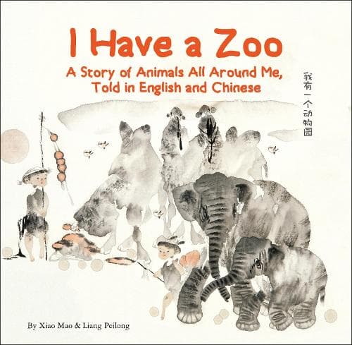 Cover of I Have a Zoo: A Story of Animals All Around Me, Told in English and Chinese
