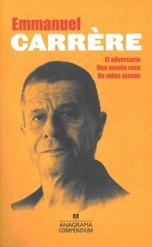 Cover of Compendium Carrère (El Adversario, Una Novela Rusa, de Vidas Ajenas) -Z