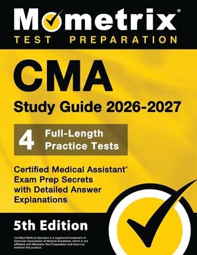 Cover of CMA Study Guide 2025-2026 - 4 Full-Length Practice Tests, Certified Medical Assistant Exam Prep Secrets with Detailed Answer Explanations