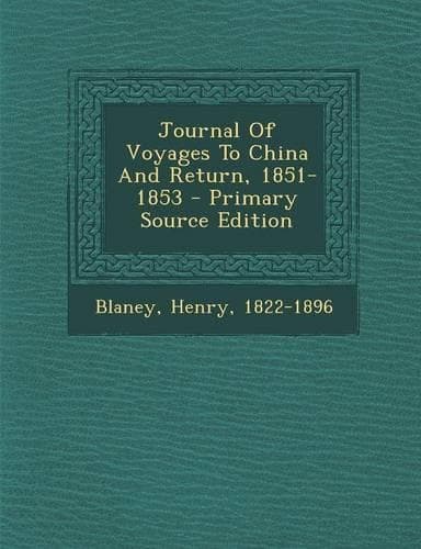 Cover of Journal of Voyages to China and Return, 1851-1853