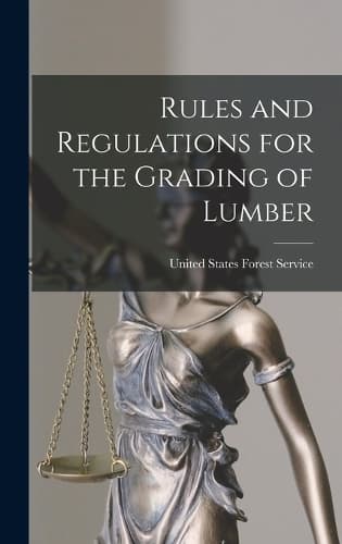 Cover of Rules and Regulations for the Grading of Lumber