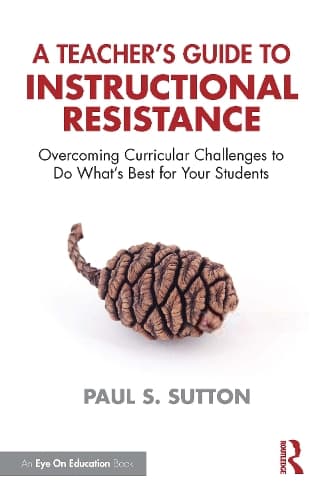 Cover of A Teacher's Guide to Instructional Resistance