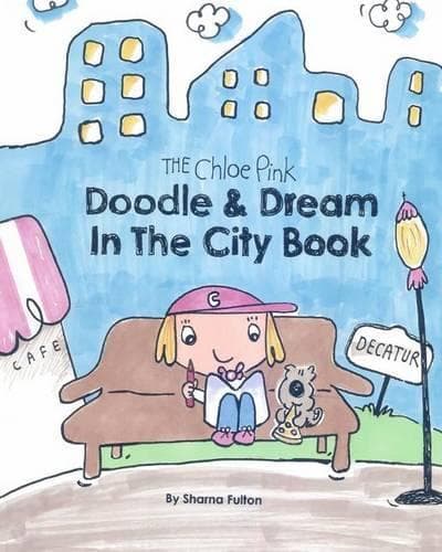 Cover of The Chloe Pink Doodle & Dream in the City Book