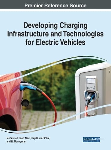 Cover of Developing Charging Infrastructure and Technologies for Electric Vehicles