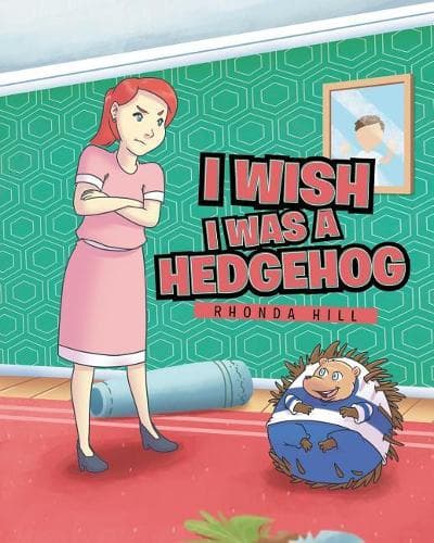 Cover of I Wish I Was a Hedgehog