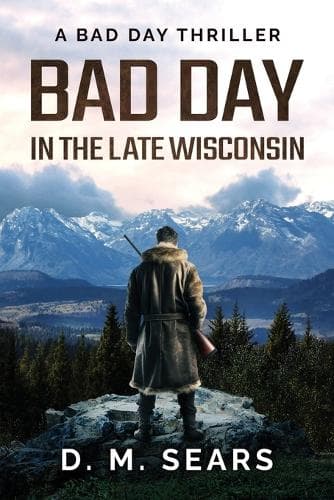 Cover of Bad Day in the Late Wisconsin