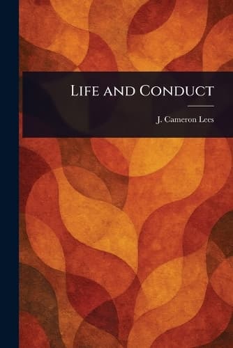 Cover of Life and Conduct