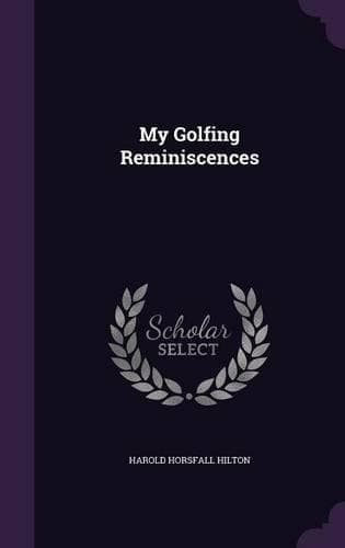 Cover of My Golfing Reminiscences