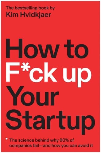 Cover of How to F*ck Up Your Startup