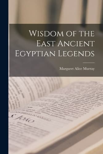 Cover of Wisdom of the East Ancient Egyptian Legends