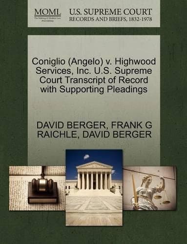 Cover of Coniglio (Angelo) V. Highwood Services, Inc. U.S. Supreme Court Transcript of Record with Supporting Pleadings