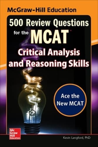 Cover of McGraw-Hill Education 500 Review Questions for the MCAT: Critical Analysis and Reasoning Skills