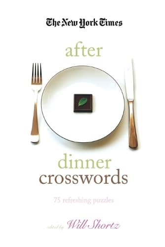 Cover of The New York Times After Dinner Crosswords: 75 Refreshing Puzzles (The New York Times Crossword Puzzles)