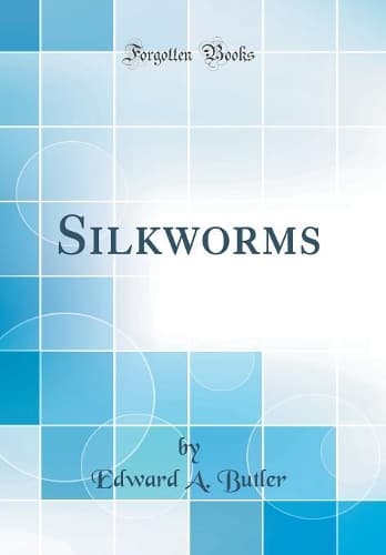 Cover of Silkworms (Classic Reprint)