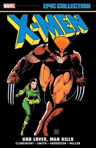Cover of X-Men Epic Collection: God Loves, Man Kills