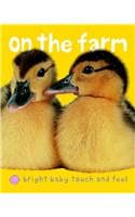 Cover of On the Farm (Bright Baby Touch and Feel)