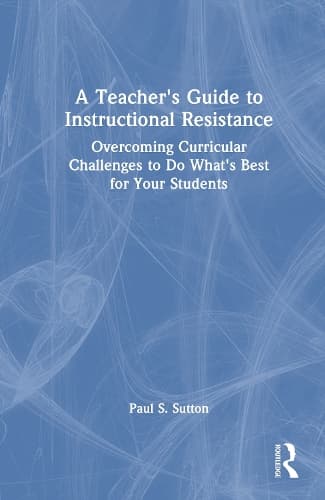 Cover of A Teacher's Guide to Instructional Resistance