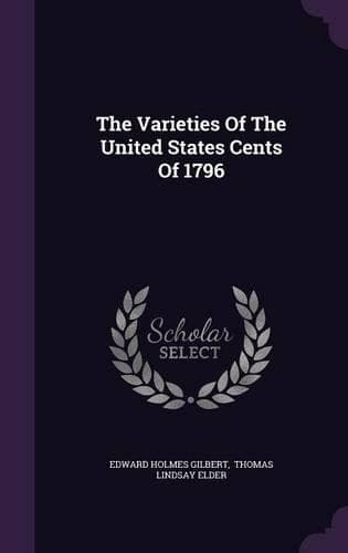 Cover of The Varieties Of The United States Cents Of 1796