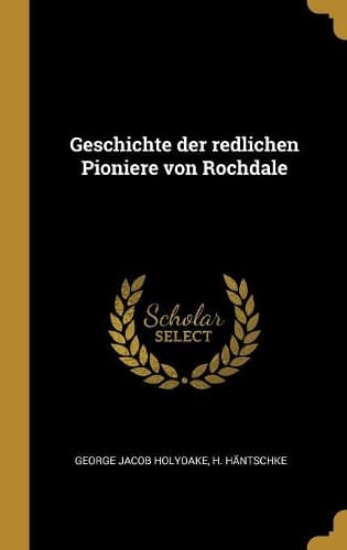 Cover of Geschichte der redlichen Pioniere von Rochdale