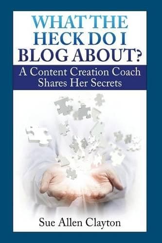 Cover of What the Heck Do I Blog About?